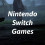 Nintendo Switch Games